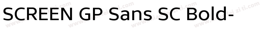 SCREEN GP Sans SC Bold字体转换